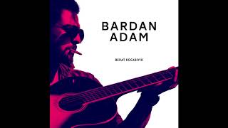 Berat Kocabıyık - Bardan Adam Resimi