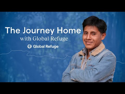 Thumbnail for a video entitled 'The Journey Home with Global Refuge'