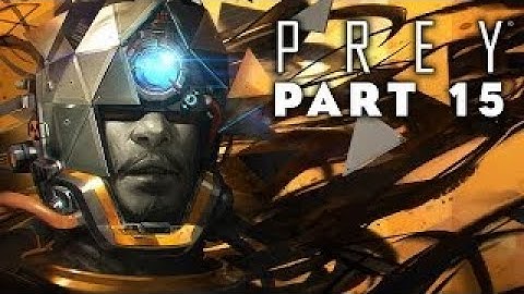 Prey BECOMING A GHOST!! (Prey 2017 Walkthrough Gameplay Part 15)