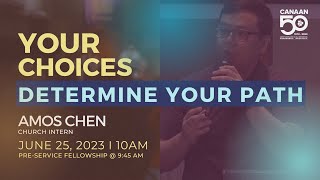 25 Jun 2023  |  Your Choices Determine Your Path I  Amos Chen