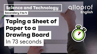 Taping a Sheet of Paper to a Drawing Board | Science and Technology | Alloprof