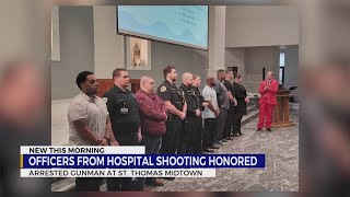 Officers who arrested gunman at St. Thomas Midtown Hospital honored