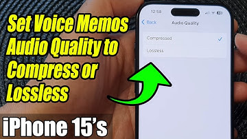 iPhone 15/15 Pro Max: How to Set Voice Memos Audio Quality to Compress or Lossless