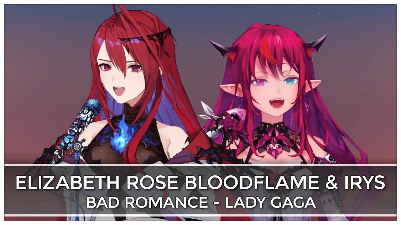 Bad Romance (Mashup Edit/Duet Mix) - IRyS & Elizabeth Rose Bloodflame