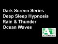 Rain Sounds, Thunder and Ocean Waves Sleep and Meditation Music - Dark Black Screen Deep Sleep Video