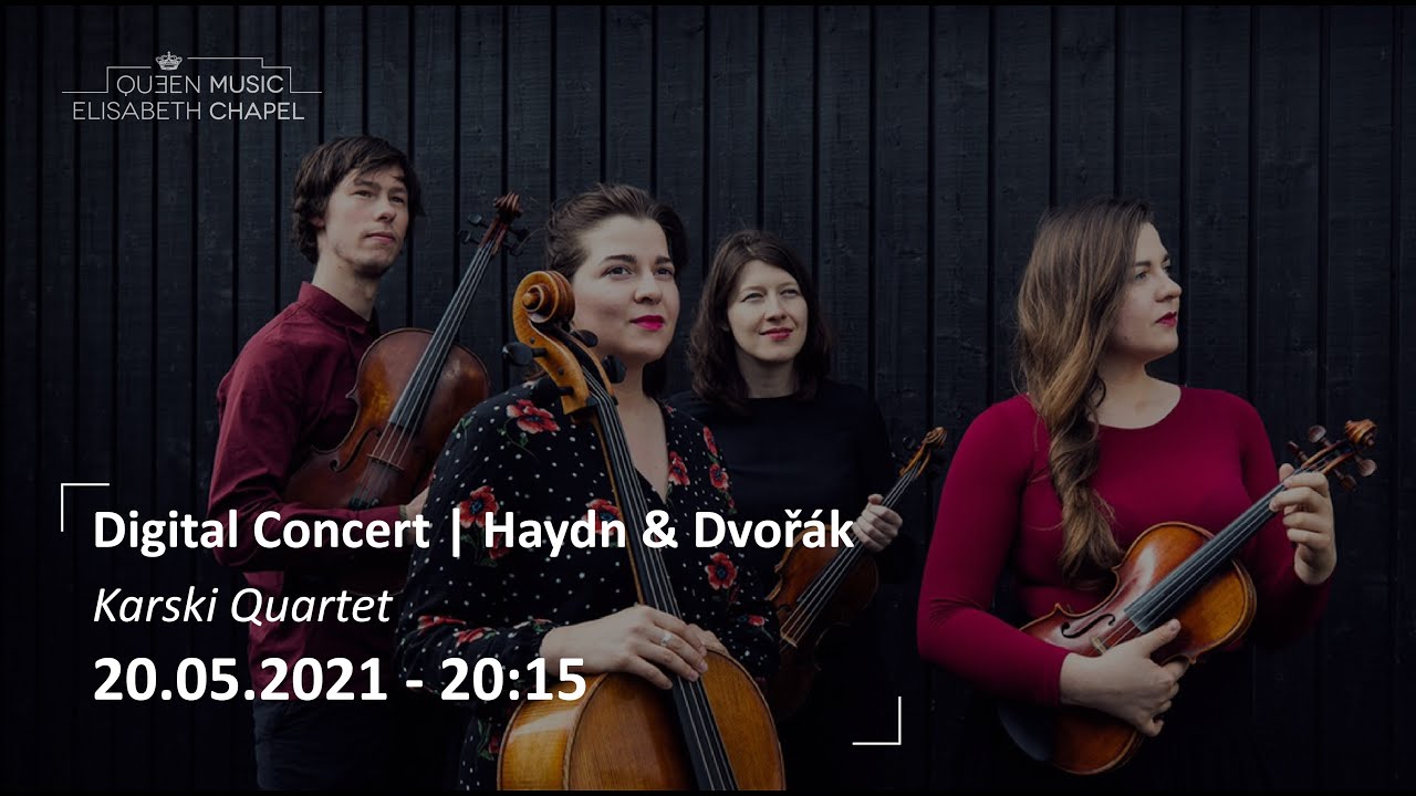 MuCH Digital Concerts 2021:  Haydn & Dvořák - Karski Quartet - 20.05.21