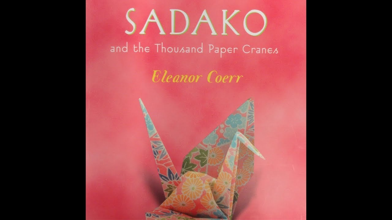 Sadako and the Thousand Paper Cranes, Chapter 7 - YouTube