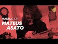 Making Of | Mateus Asato