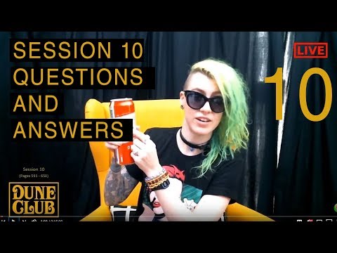 Question and Answer - Session # 10 (Pages 591 - 650) Dune Club - Question and Answer - Session # 10 (Pages 591 - 650) Dune Club