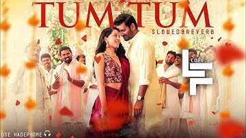 Tum Tum ( Slowed + Reverb ) | Vishal,Arya | Vinod Kumar | Thaman S