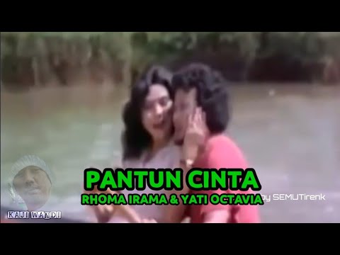 RHOMA IRAMA \u0026 YATI OCTAVIA _ PANTUN CINTA