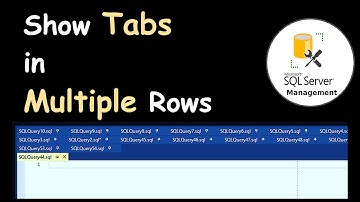 How to Show Tabs in Multiple Rows in SQL Server Management Studio | Multi-Row Tabs in SSMS