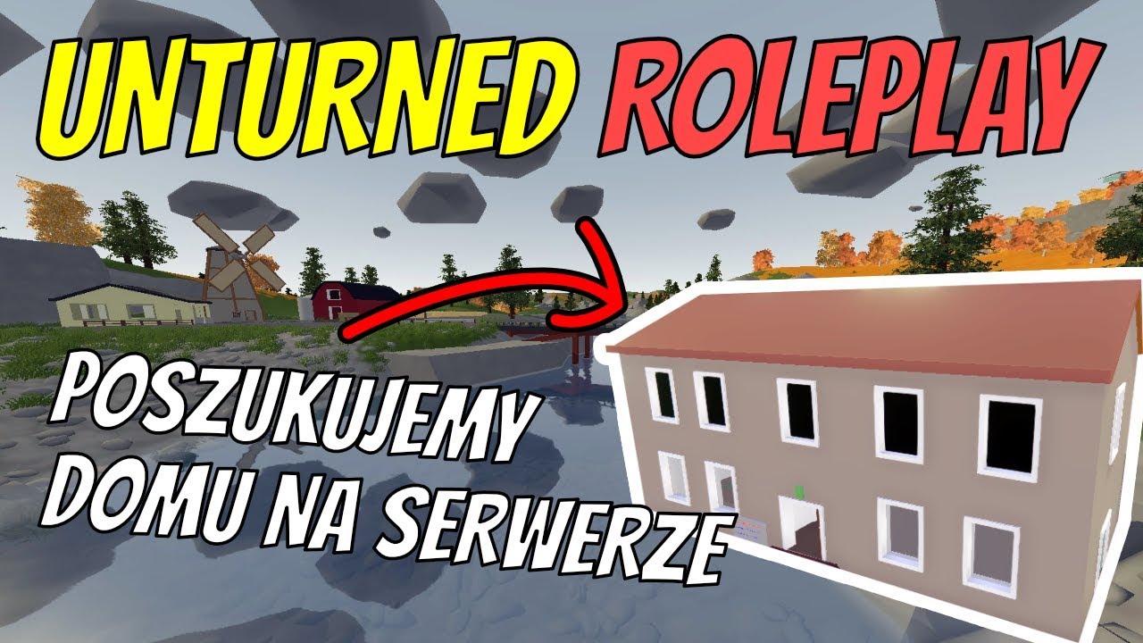 Unturend Rp UNTURNED ROLEPLAY - POSZUKUJEMY DOMU NA SERWERZE - UNTURNED PL ...