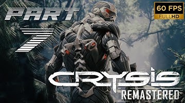 CRYSIS REMASTERED [Part 7 - Core] Gameplay Walkthrough - No Commentary