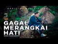 GAGAL MERANGKAI HATI - Andra Respati (Official Music Video)