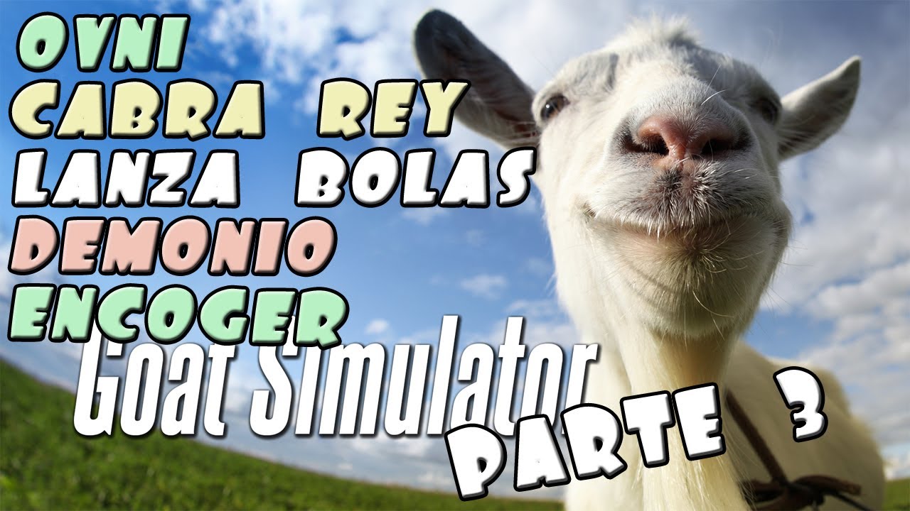 GOAT SIMULATOR - TODOS LOS PODERES | LANZABOLAS |OVNI | DEMONIO | CABRA REY Y MAS ( Parte 3 ) games people play