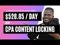 CPA Content Locking: How I made $528.85 with CPAgrip [Full Tutorial]