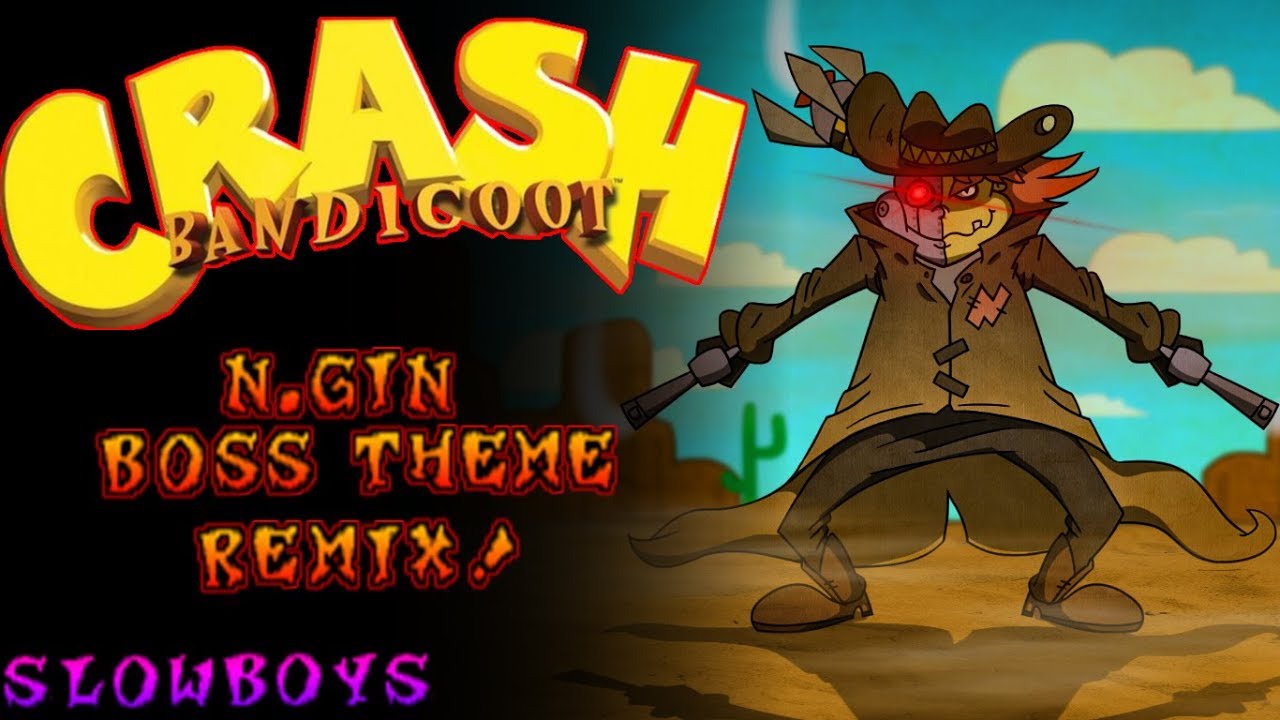 Crash Bandicoot Remix : N.Gin of the Old West
