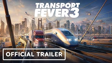 Transport Fever 3 - Official Infrastructure Overview Trailer
