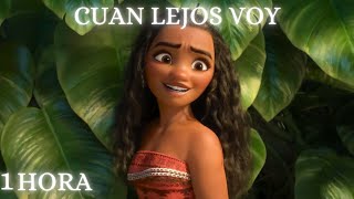 🌊 MOANA - Cuan Lejos Voy 1 HORA (LETRA) | Español Latino - Todas las canciones de Moana