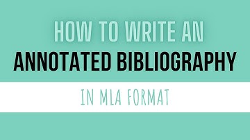 How to Write an Annotated Bibliography in MLA Format