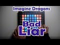 Imagine Dragons - Bad Liar // Launchpad cover