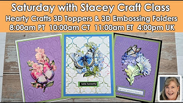 612 Saturday with Stacey Craft Class. 3D Toppers, 3D Embossing Folders & Sizzix Dimensional Diffuser
