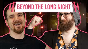 Beyond the Long Night - Tom and Ben - Tiny Teams 2022 #tinyteams2022