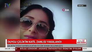 Duygu Çelik'in Katil Zanlısı Yakalandı