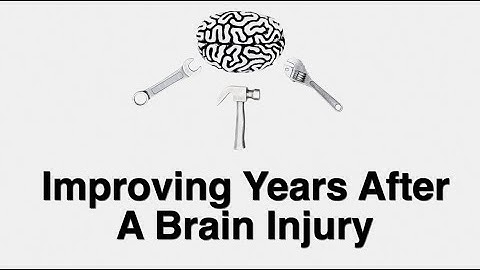 Improving Years After A Brain Injury