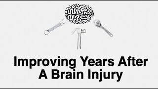 improving years after a brain injury