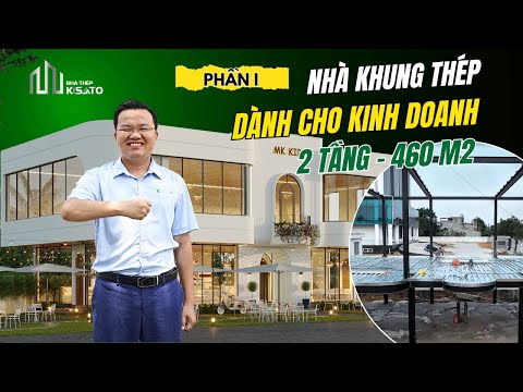 Phần 1 - Có nên lựa chọn nhà khung thép cho công trình kinh doanh? Câu trả lời khiến bạn bất ngờ!
