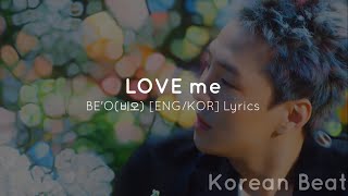 LOVE me - BE'O(비오) [ENG/KOR] Lyrics