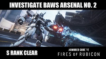 S Ranking: Investigate BAWS Arsenal No. 2 - Armored Core VI: Fires of Rubicon
