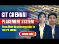 CIT Chennai Placement System | From First-Year Internships to 60 LPA Offers