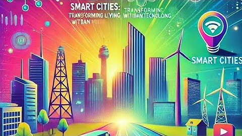Smart Cities: Transforming Urban Living with Technology | EcoInnovaTech
