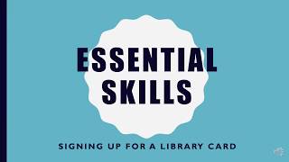 Essential Skills - Signing Up for a Library Card screenshot 3