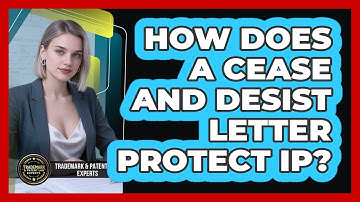How Does A Cease And Desist Letter Protect IP?