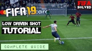 FIFA 19 Low Driven Shot Tutorial