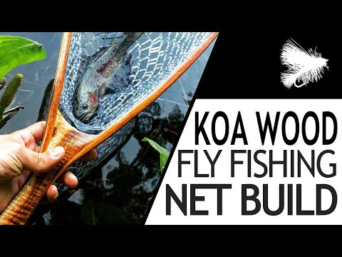 Building a Custom Fly Fishing Net - Koa Wood 