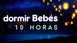 10 Horas de Música para Dormir Bebés - Música Relajante para Bebés con Sonidos de la Naturaleza