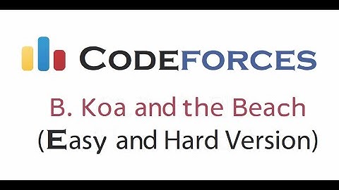 B. Koa and the Beach (Easy and Hard Version) | Codeforces Round #659 (Div 2)