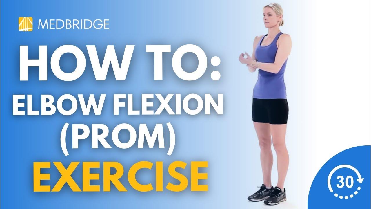 HEP Elbow Flexion PROM MedBridge YouTube