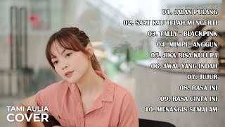 Tami Aulia full album | Best Cover Tami Aulia | .JALAN PULANG | Cover akustik favorit 2023