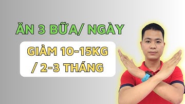 Ngừng nhịn ăn để giảm cân mà hãy bắt đầu ăn đủ bữa để giảm cân tại nhà hiệu quả | Lâm Ngọc Đảng