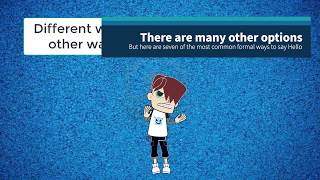 Learn 7 ways to say Hello in English