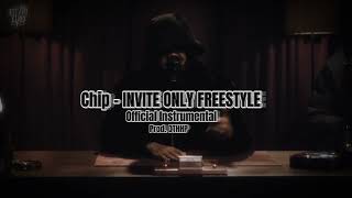 Chip - INVITE ONLY FREESTYLE PART 1 ( OFFICIAL INSTRUMENTAL ) Prod. DTHHP