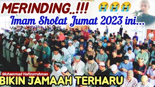 Imam Sholat Jumat 2023  Paling Termerdu Alunan Ayat Alquran Maa Syaa Alloh Bikin Jamaah Teduh