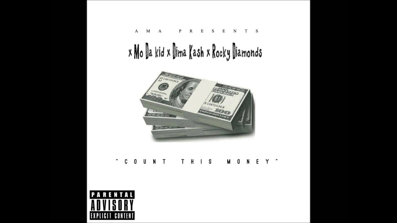 Mo Da Kid- Count This Money Ft. Dima Kash & Rocky Diamonds