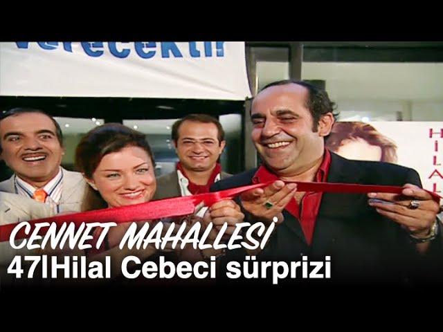 Açılışta Hilal Cebeci sürprizi | Cennet Mahallesi 47. Bölüm